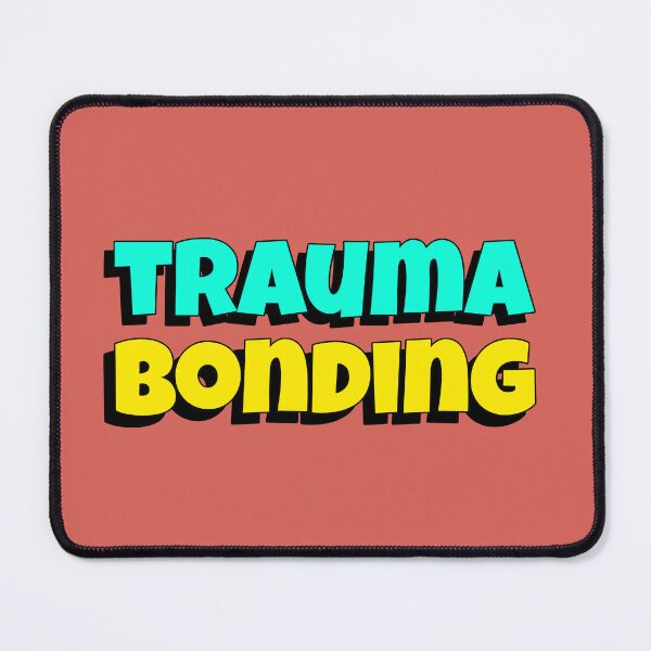 Item preview, Trauma Bonding designed and sold by RepYourLook.