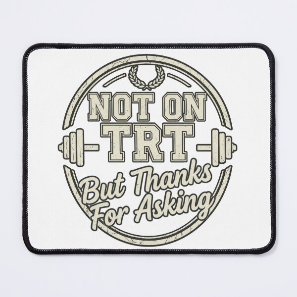 Item preview, Not on TRT but Thanks for Asking designed and sold by Old Man Athletics.