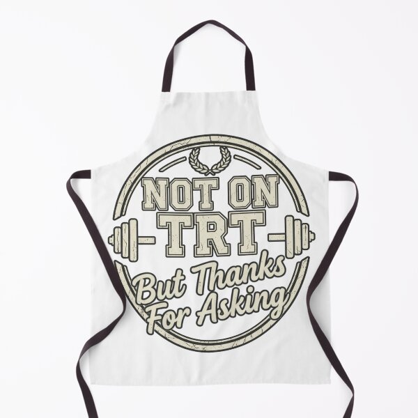 Item preview, Not on TRT but Thanks for Asking designed and sold by Old Man Athletics.