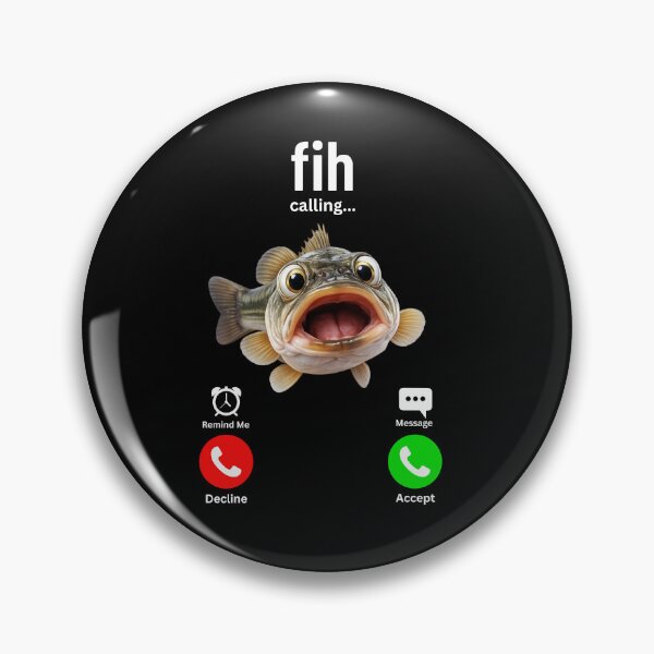Item preview, Fih Calling Remind Me Message Decline Accept Funny Fish Meme designed and sold by TheTimer.