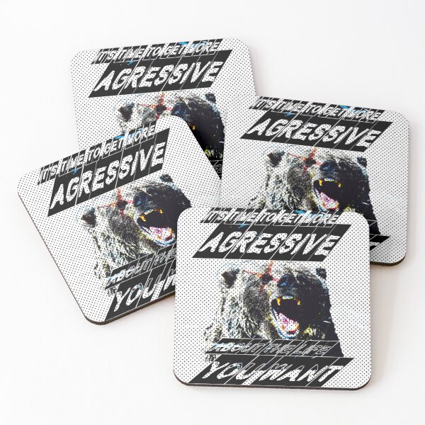 Item preview, IT'S TIME TO GET MORE AGRESSIVE ABOUT THE LIFE YOU WANT designed and sold by iaraisworkingrn.