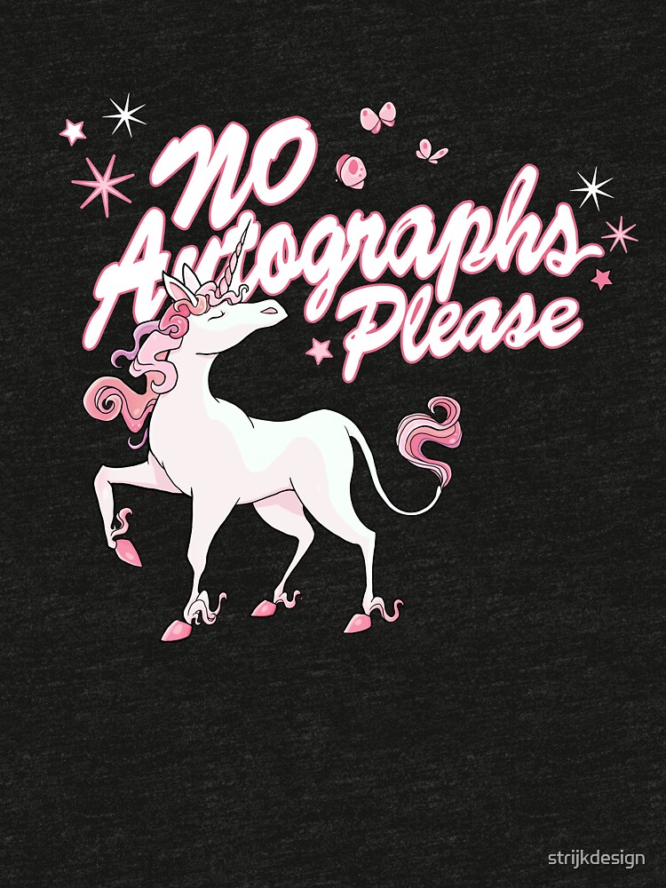 Unicorn says: no autographs please by strijkdesign