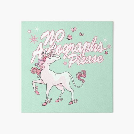 Unicorn says: no autographs please Art Board Print