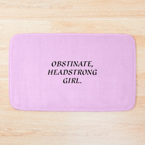 Item preview, Obstinate Headstrong Girl designed and sold by Normbot2000.