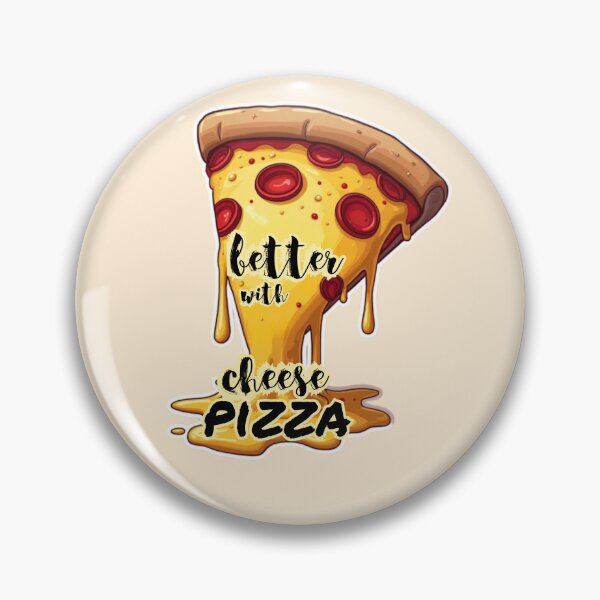Item preview, Everything is Better With Cheese - Funny Pizza Slice Design designed and sold by PriyaMagic.