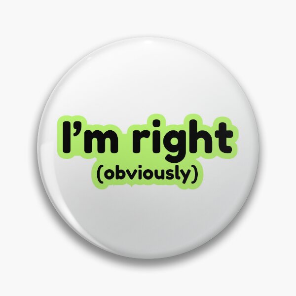 Item preview, I’m Right Obviously Funny Sticker designed and sold by ChaosCutie.