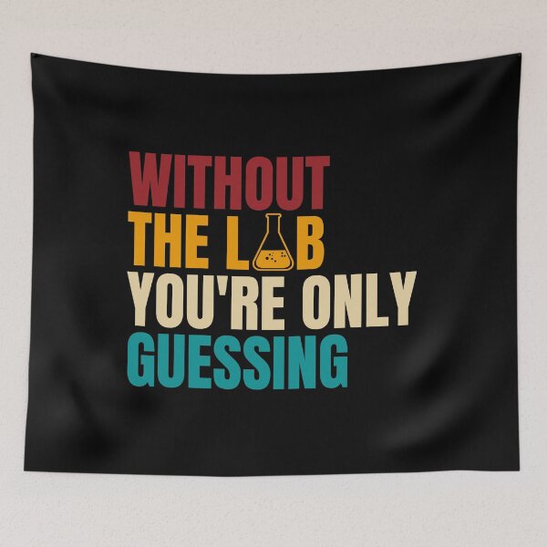 Item preview, Without the lab you're only guessing designed and sold by Dondonmart.