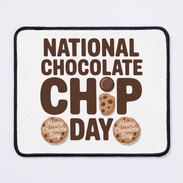 Item preview, Chocolate Chip Cookie Day, Chocolate Lover designed and sold by TyraYoung.