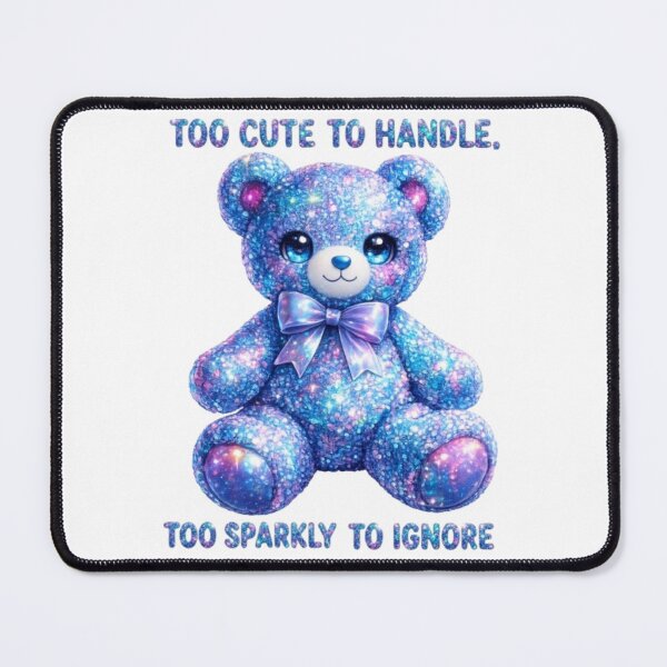 Item preview, Too Cute to handle to Sparkly to ignore designed and sold by Acelle.