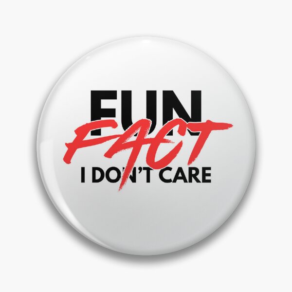Item preview, Fun Fact I Don't Care designed and sold by Dondonmart.