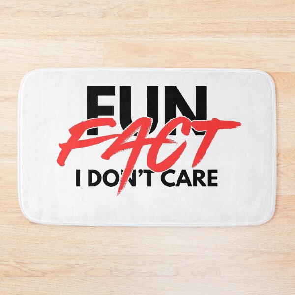 Item preview, Fun Fact I Don't Care designed and sold by Dondonmart.