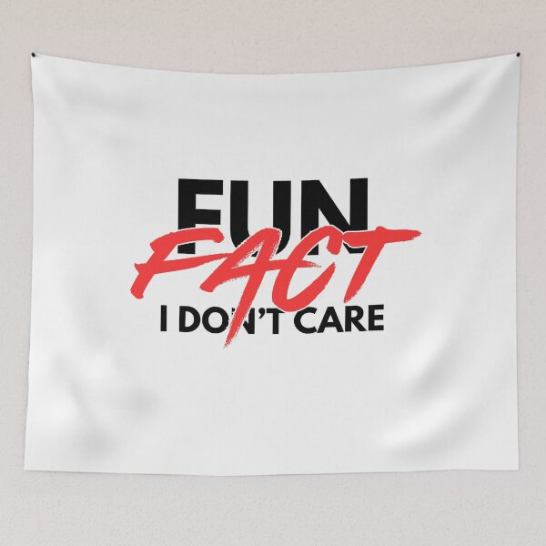 Item preview, Fun Fact I Don't Care designed and sold by Dondonmart.