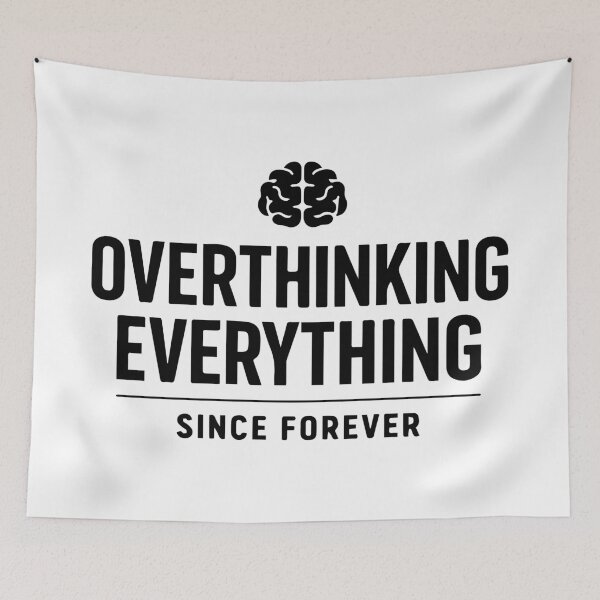 Item preview, "Overthinking Everything Since Forever" designed and sold by FunnyTeesWorld.
