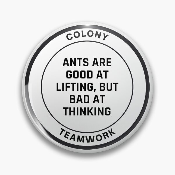 Item preview, Ants are good at lifting, but bad at thinking designed and sold by Ant Category.