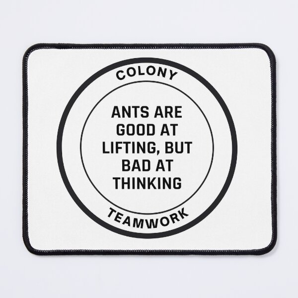 Item preview, Ants are good at lifting, but bad at thinking designed and sold by Ant Category.
