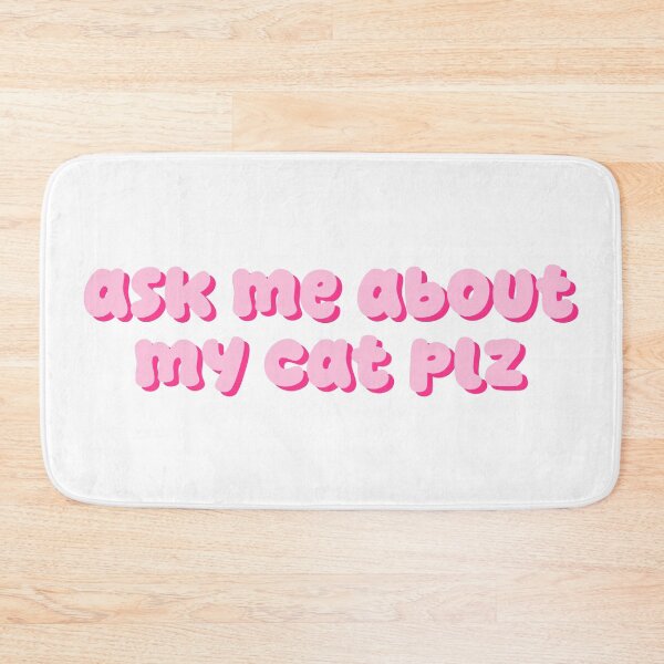 Item preview, ask me about my cat plz | Funny Cat Lover Gift, Cute Pink Kawaii Cat Design designed and sold by Nesstitches.