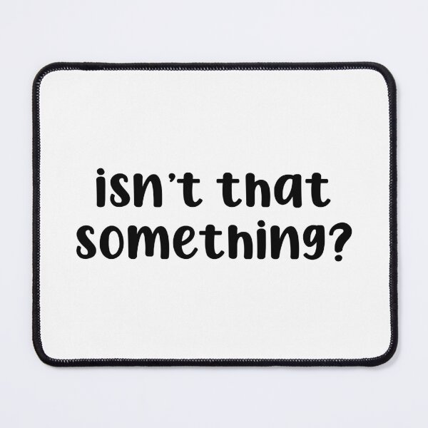 Item preview, Isn’t That Something? | KLS 2 Kevin Langue Show designed and sold by Nesstitches.