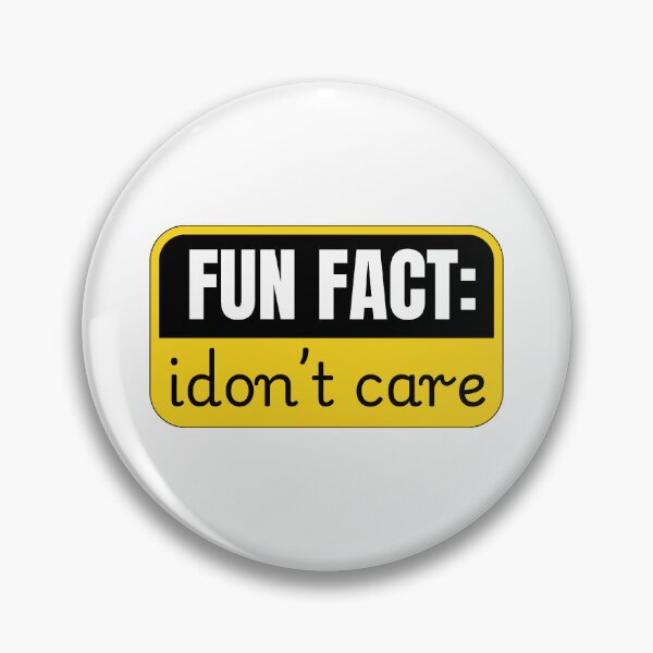 Item preview, Fun Fact I Don't Care designed and sold by Dondonmart.