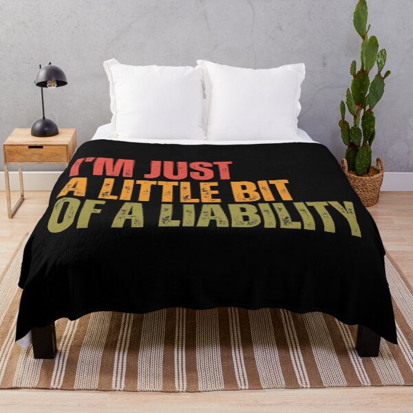 Item preview, I'm Just a Little Bit of a Liability designed and sold by Dondonmart.