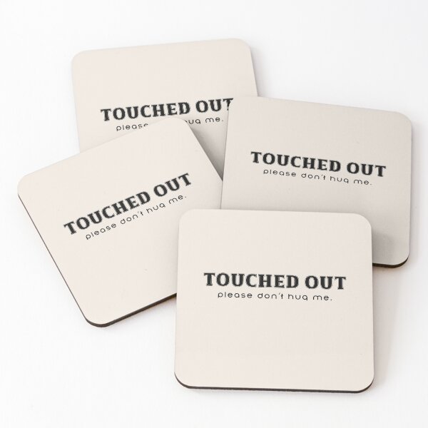 Item preview, Touched out. Please don’t hug me. designed and sold by DesignMindSG.