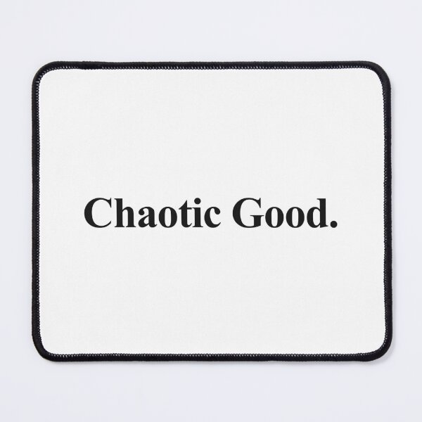 Item preview, CHAOTIC GOOD designed and sold by oddwonders.