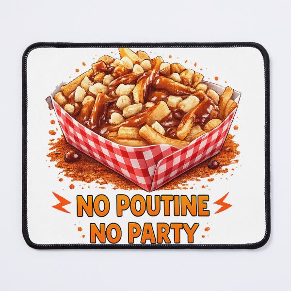 Item preview, No Poutine No Party designed and sold by ryanapples2.