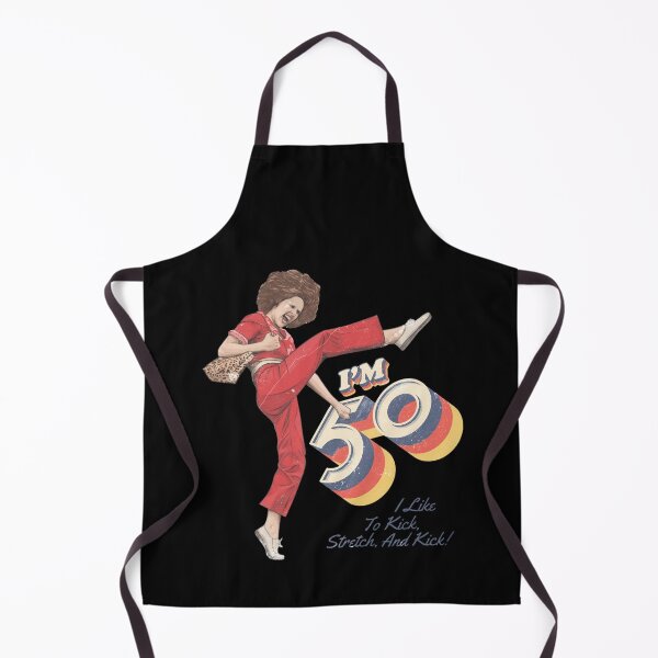 Item preview, Sally Omalley, I'm 50 i like to kick, streth, and kick! designed and sold by ThePrintPig.