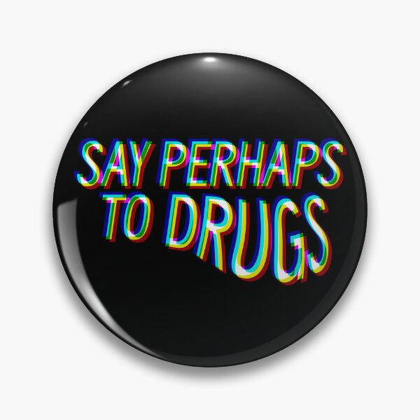 Item preview, Say Perhaps to Drugs - Trippy Psychedelic Glitch designed and sold by Nesstitches.