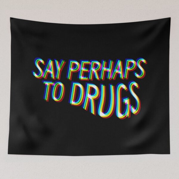 Item preview, Say Perhaps to Drugs - Trippy Psychedelic Glitch designed and sold by Nesstitches.