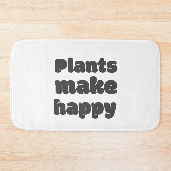 Item preview, Plants Make Happy designed and sold by SarcasticTeez.