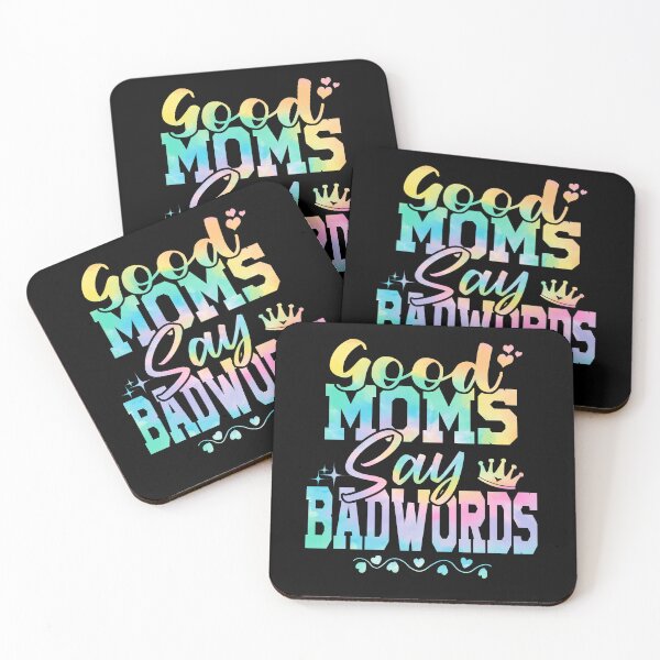 Item preview, Good Moms Say Bad Words Funny designed and sold by JanessaHardi.