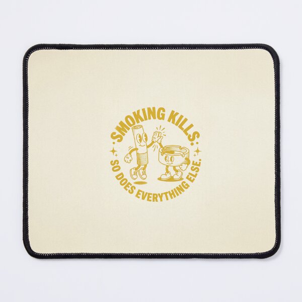 Item preview, Smoking Kills. So Does Everything Else. | Sunny-side Downside designed and sold by DudeDrew12.