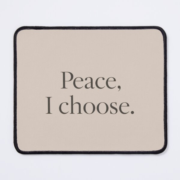 Item preview, Peace, I Choose – Minimal Mindful Strength Quote Design designed and sold by Irene Catchmind.
