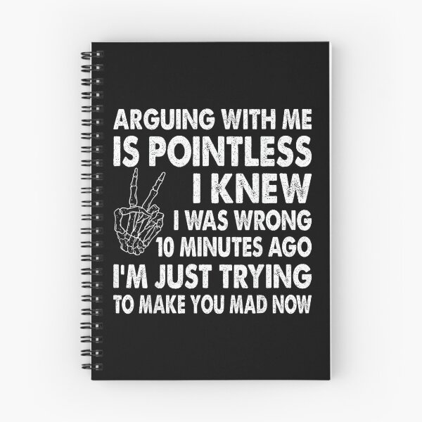 Item preview, Arguing With Me Is Pointless I Knew I Was Wrong 10 Minutes designed and sold by EugeneRBarnett.