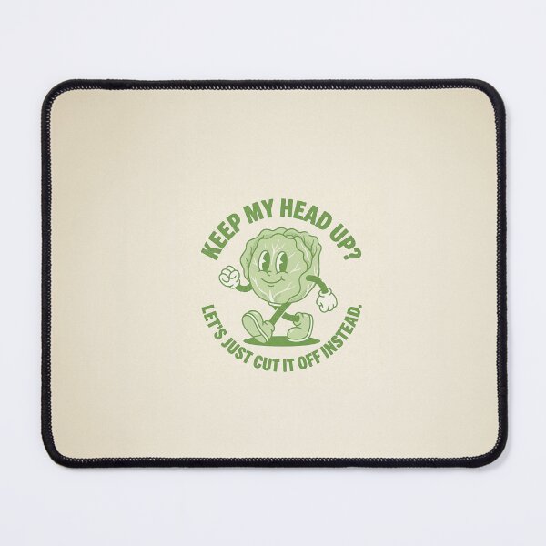Item preview, Keep My Head Up? Let’s Just Cut It Off Instead. | Sunny-side Downside designed and sold by DudeDrew12.