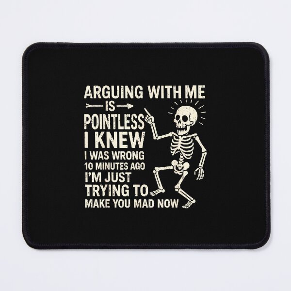Item preview, Arguing With Me Is Pointless I Knew I Was Wrong 10 Minutes designed and sold by EugeneRBarnett.