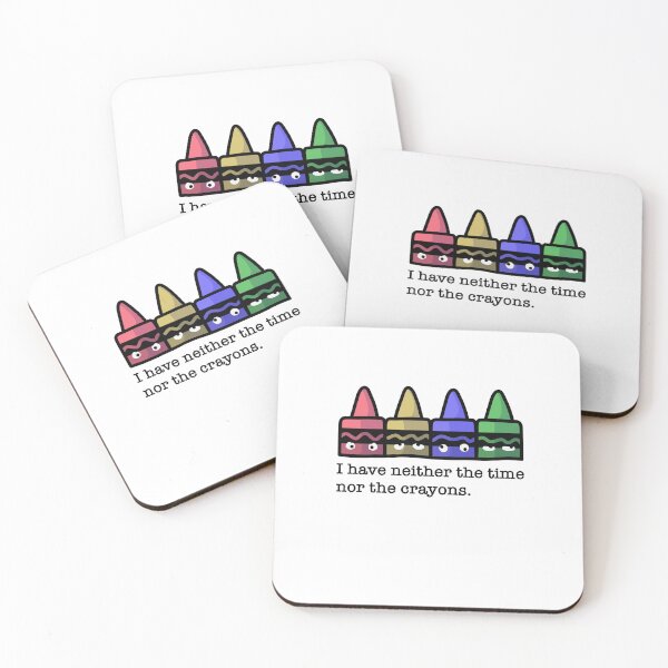 Item preview, Neither the time nor crayons designed and sold by Cute & Funny Hand-Drawn Prints | Happy Doodle Friends Shop.