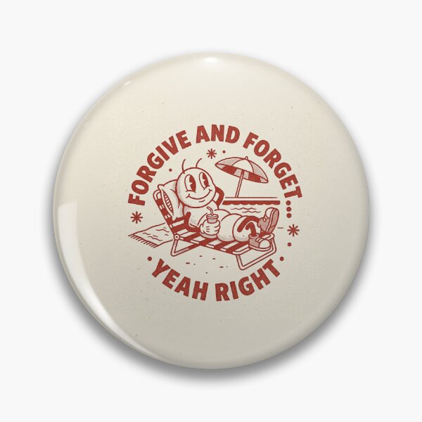 Item preview, Forgive and Forget…Yeah Right. | Sunny-side Downside designed and sold by DudeDrew12.