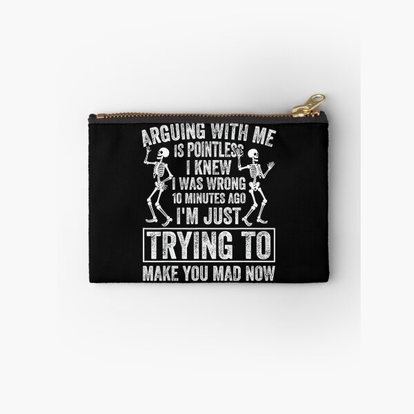 Item preview, Arguing with Me is Pointless I Knew I was Wrong 10 Minutes designed and sold by EugeneRBarnett.