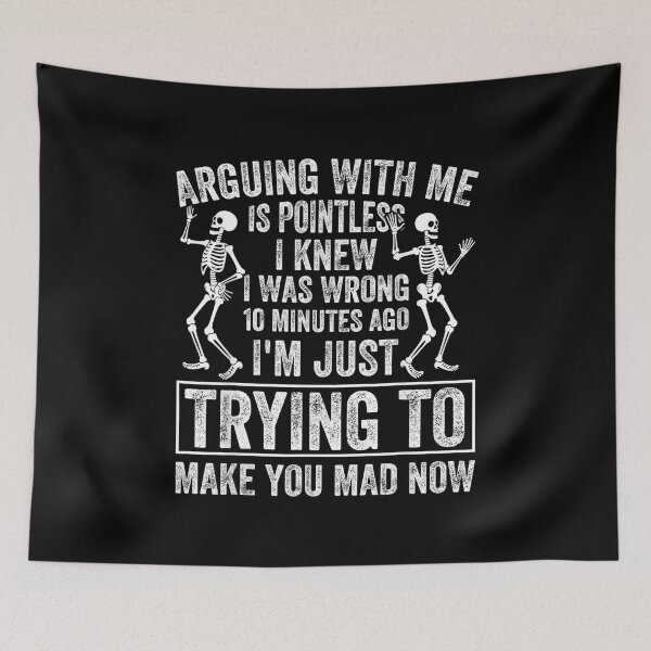 Item preview, Arguing with Me is Pointless I Knew I was Wrong 10 Minutes designed and sold by EugeneRBarnett.