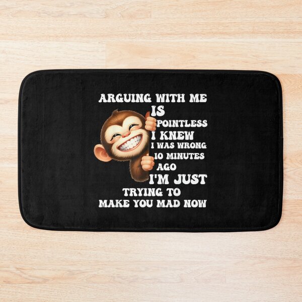 Item preview, Arguing With Me Is Pointless I Knew I Was Wrong Monkey Funny designed and sold by EugeneRBarnett.