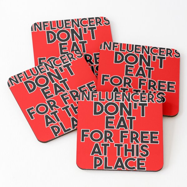 Item preview, Influencers don't eat for free at this place. designed and sold by OneLittleCrow.