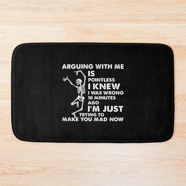 Item preview, Arguing With Me Is Pointless I Knew I Was Wrong Skull designed and sold by EugeneRBarnett.