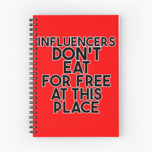 Item preview, Influencers don't eat for free at this place. designed and sold by OneLittleCrow.