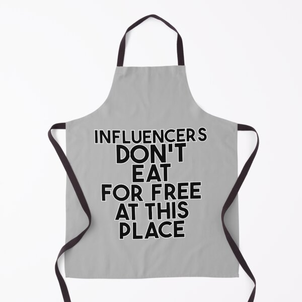 Item preview, Influencers don't eat for free at this place. designed and sold by OneLittleCrow.