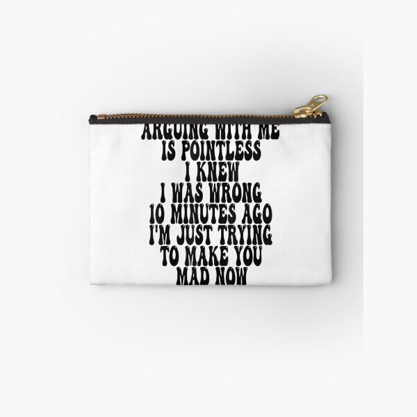 Item preview, Arguing With Me Is Pointless I Knew I Was Wrong 10 Minutes designed and sold by EugeneRBarnett.