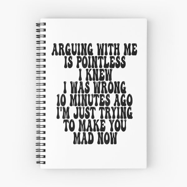Item preview, Arguing With Me Is Pointless I Knew I Was Wrong 10 Minutes designed and sold by EugeneRBarnett.