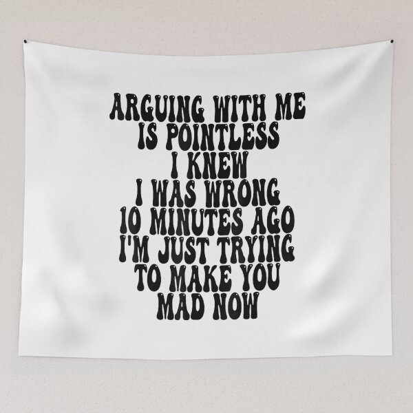 Item preview, Arguing With Me Is Pointless I Knew I Was Wrong 10 Minutes designed and sold by EugeneRBarnett.
