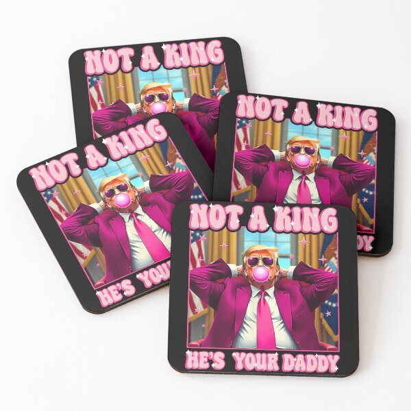 Item preview, Not a king he's your daddy Trump Funny designed and sold by Ortigzitoun.