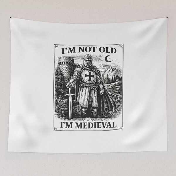 Item preview, I'm Not Old I'm Medieval designed and sold by JODYSMORGAN.